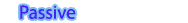 Passive